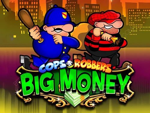 Game: Cops n Robbers Bigger Big Money